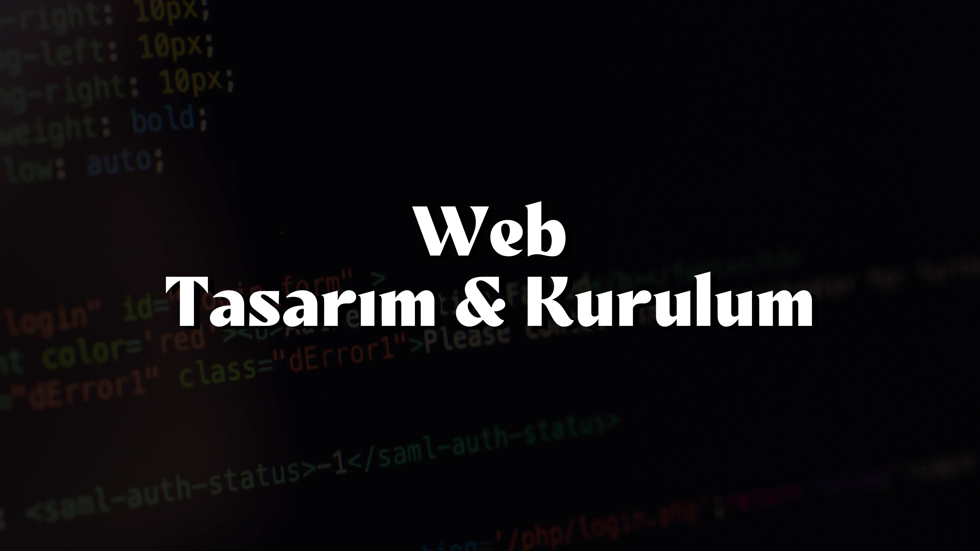 Web Tasarım& Kurulumu